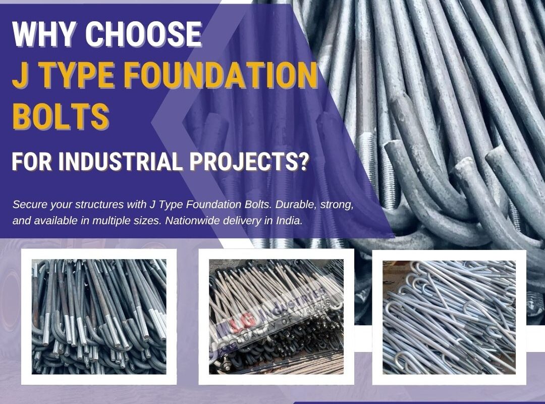 Why Choose J Type Foundation Bolts for Industrial Projects in India