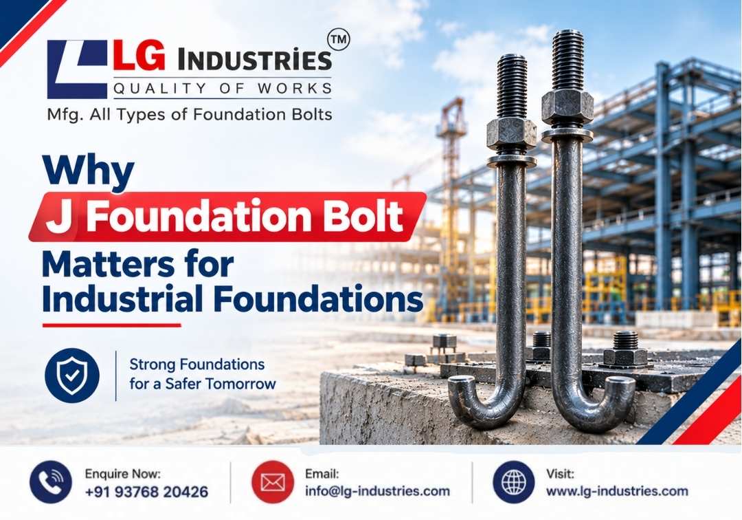 Why J Foundation Bolt Matters for Industrial Foundations - LG Industries
